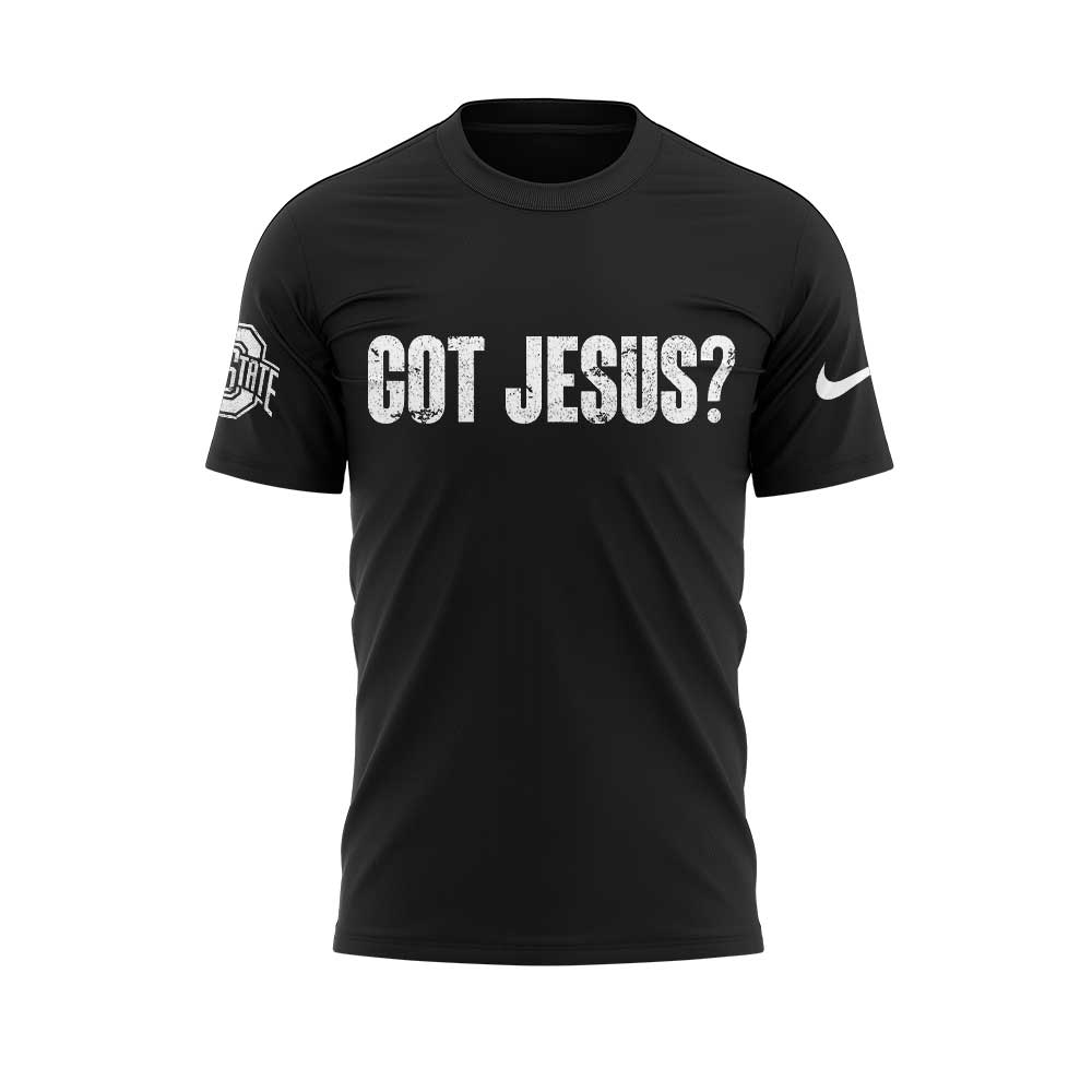Limited Edition Ohio State Football Got Jesus? Black Shirt