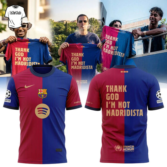 FC Barcelona THANK GOD I’M NOT MADRIDISTA T-Shirt
