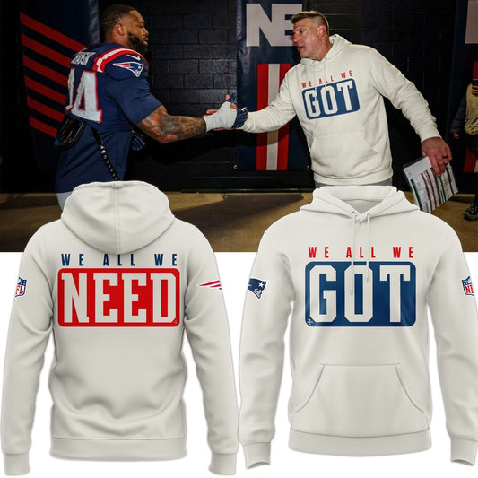 Coach Mike Vrabel New England Patriots "We All We Got, We All We Need" Hoodie