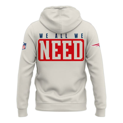 Coach Mike Vrabel New England Patriots "We All We Got, We All We Need" Hoodie