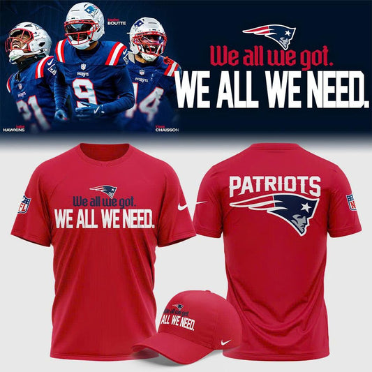 New England Patriots "We All We Got, We All We Need" Combo TShirt