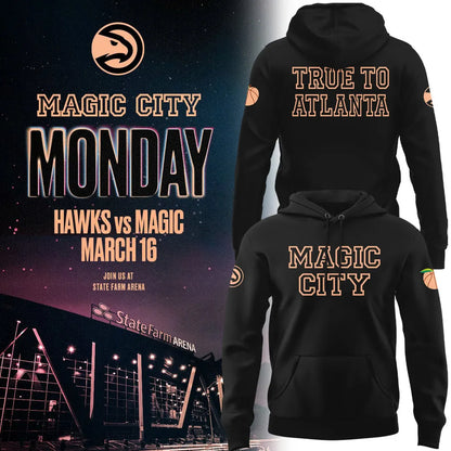 Atlanta Hawks 2026 Magic City True To Atlanta Hoodie